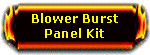 Blower Burst Panel Kit