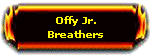 Offy Jr. Breathers
